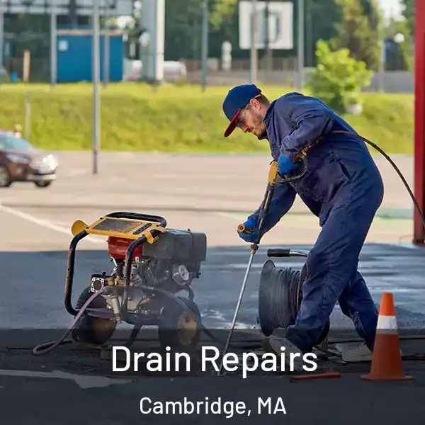  Drain Repairs Cambridge, MA