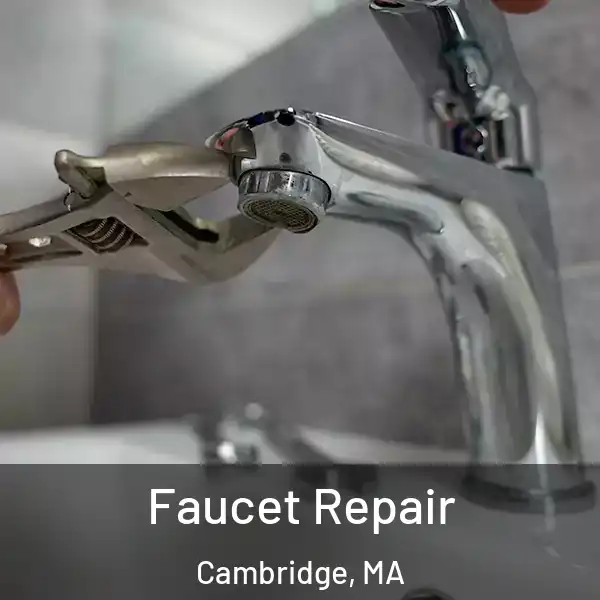  Faucet Repair Cambridge, MA