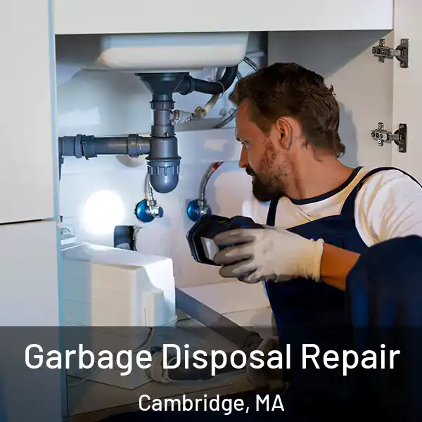  Garbage Disposal Repair Cambridge, MA