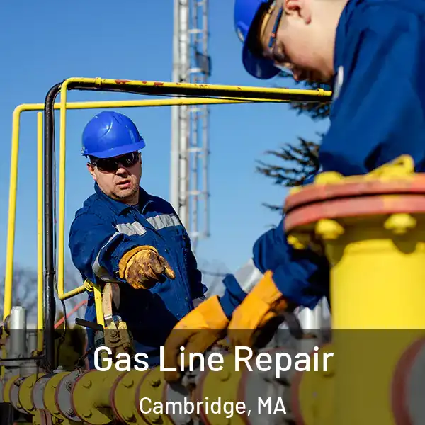  Gas Line Repair Cambridge, MA