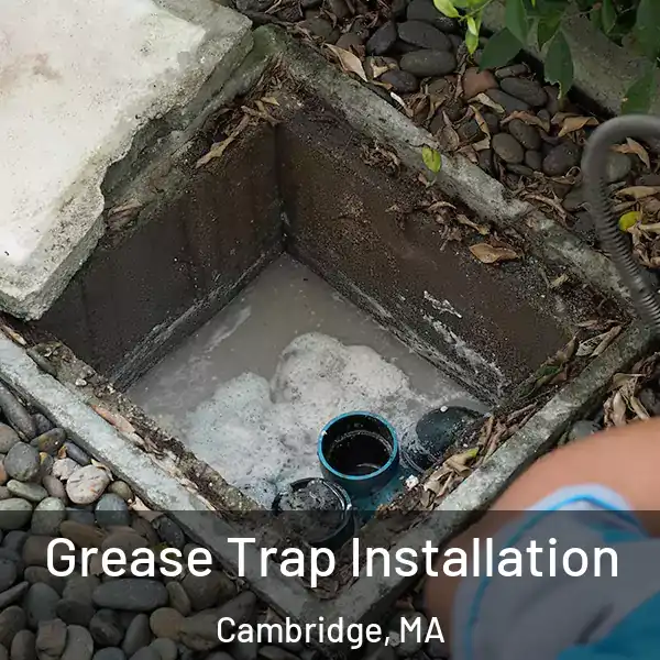  Grease Trap Installation Cambridge, MA