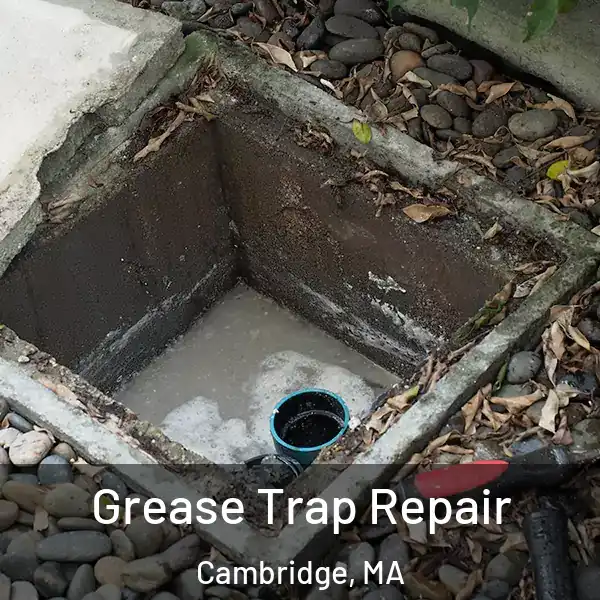  Grease Trap Repair Cambridge, MA