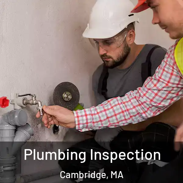  Plumbing Inspection Cambridge, MA