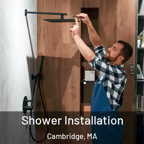  Shower Installation Cambridge, MA