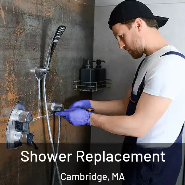  Shower Replacement Cambridge, MA