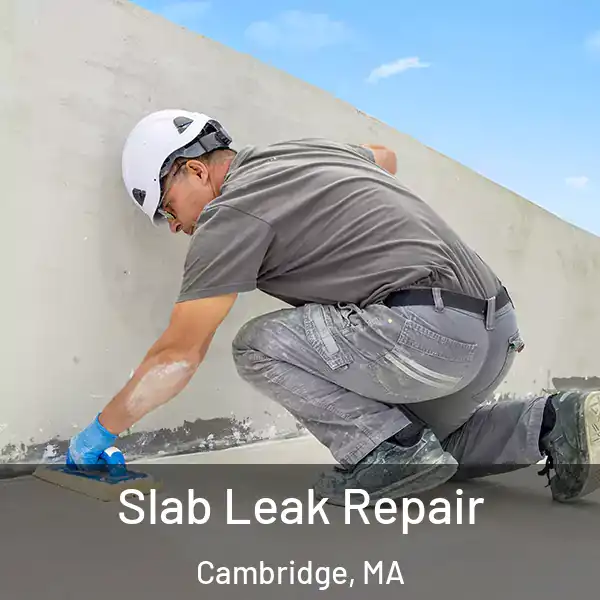  Slab Leak Repair Cambridge, MA