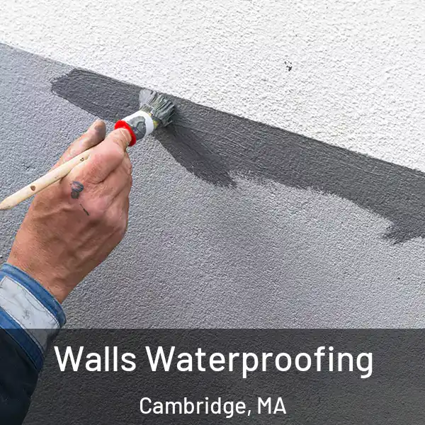  Walls Waterproofing Cambridge, MA