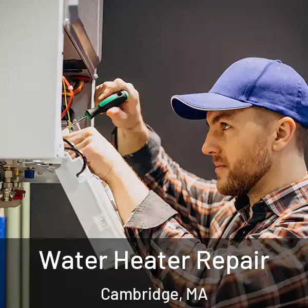  Water Heater Repair Cambridge, MA