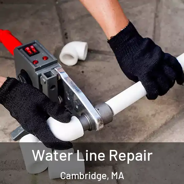  Water Line Repair Cambridge, MA