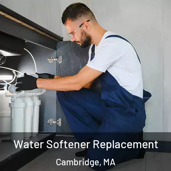  Water Softener Replacement Cambridge, MA