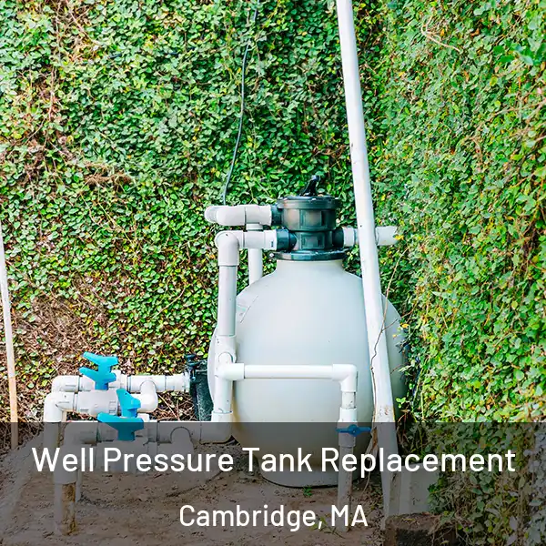  Well Pressure Tank Replacement Cambridge, MA