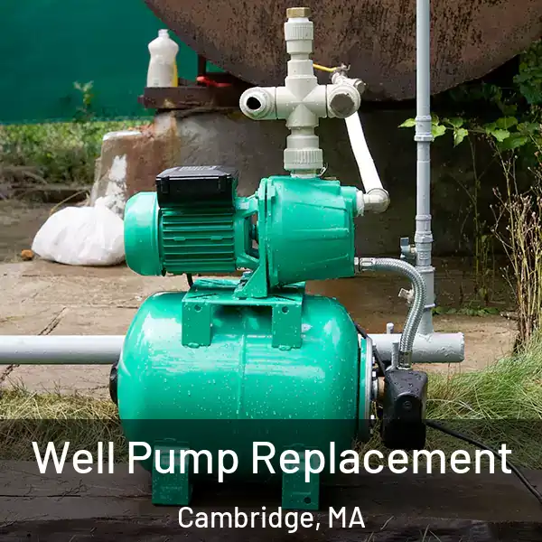  Well Pump Replacement Cambridge, MA